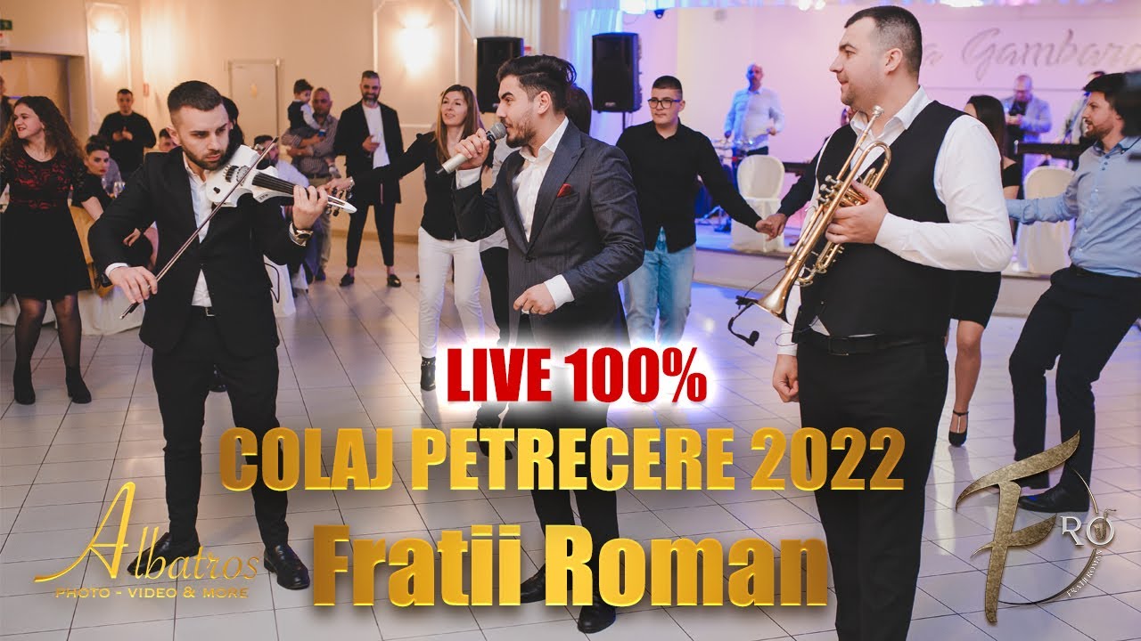 🔝💢FRATII ROMAN - COLAJ NOU 💥 PETRECERE 2022 ||4K💢 🔝