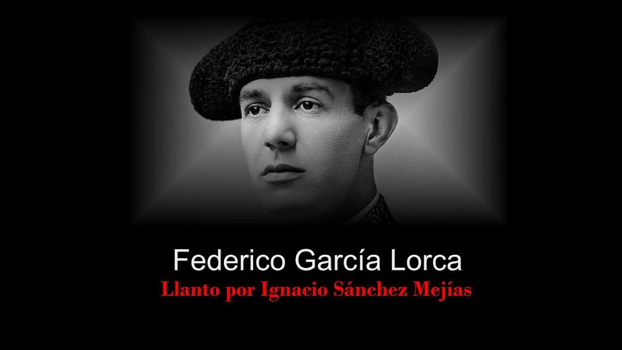 García Lorca - Llanto por Ignacio Sánchez Mejías