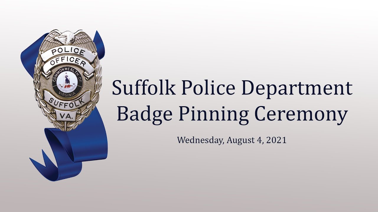 Suffolk Police Department Badge Pinning Ceremony (8-4-21)