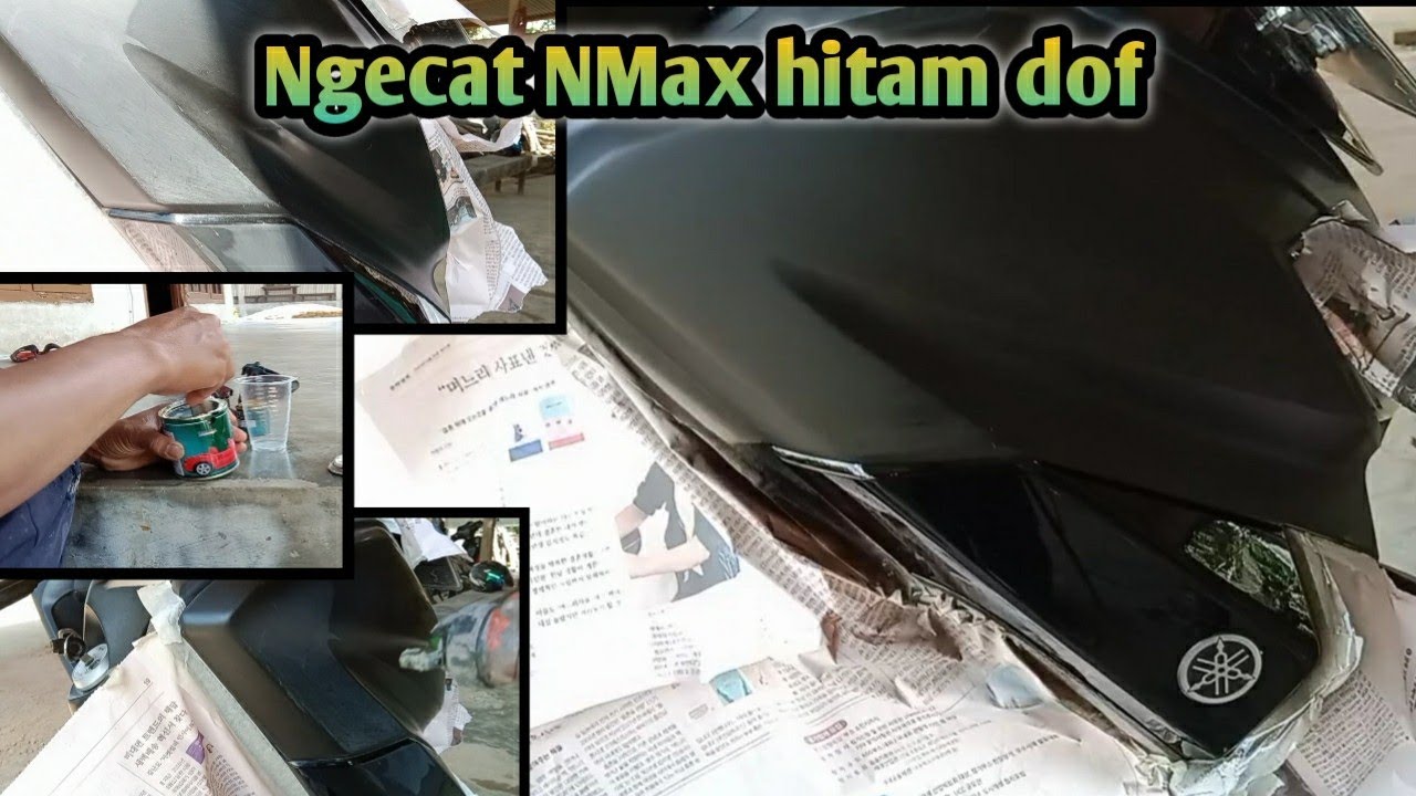 cara ngecat yamaha nmax hitam dof