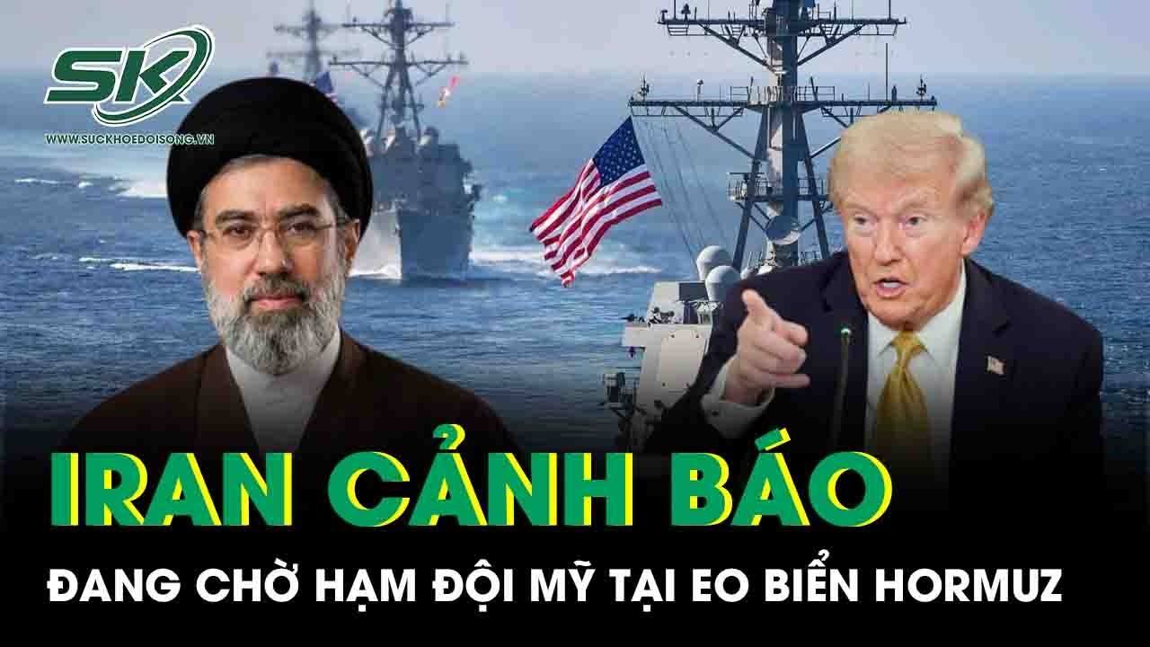 Iran cảnh báo “chờ hạm đội Mỹ ở eo biển Hormuz”, Trung Đông thêm căng thẳng