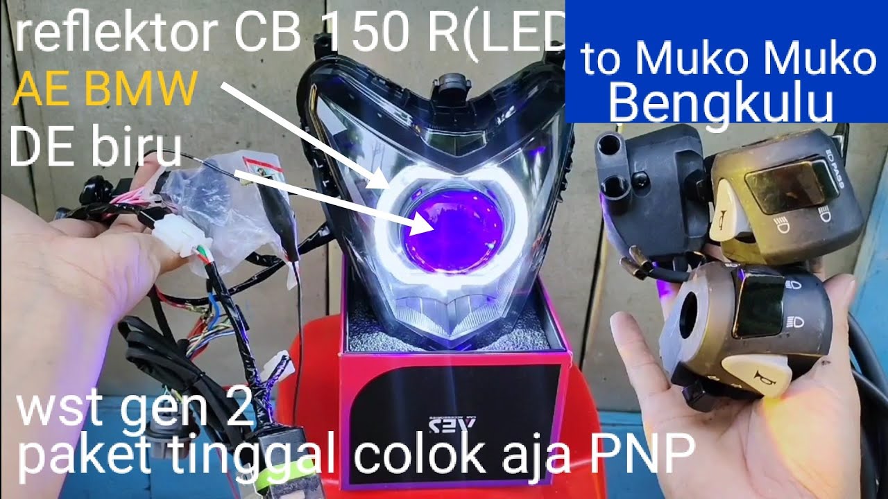reflektor CB 150 R/X 
wst gen 2 non leveling PNP Sinar otomotif