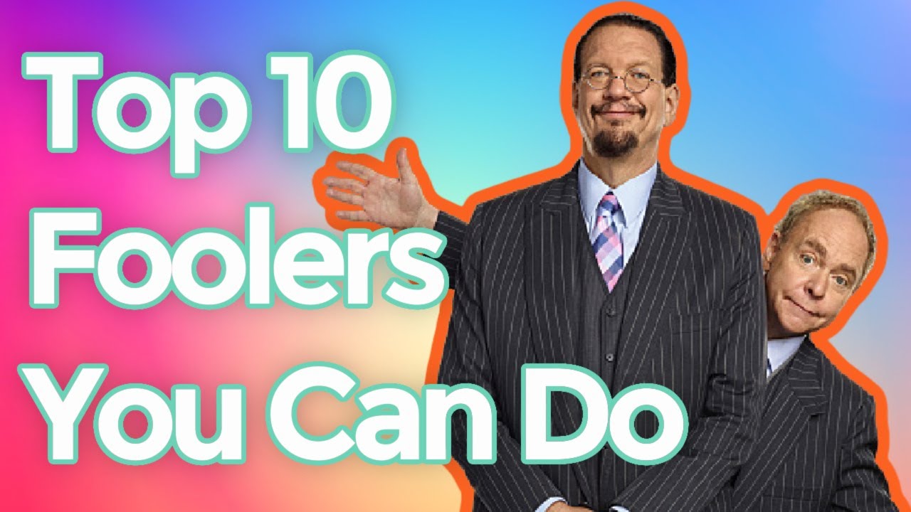 Top 10 Penn & Teller Fool Us Foolers