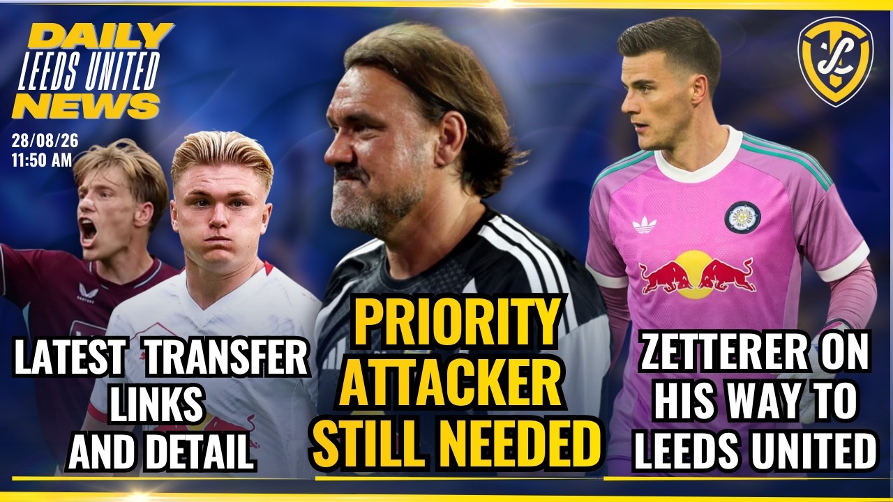 Attacking Priority Still Needed, Zetterer on His Way, Flemming & Harder Linked | Leeds United News