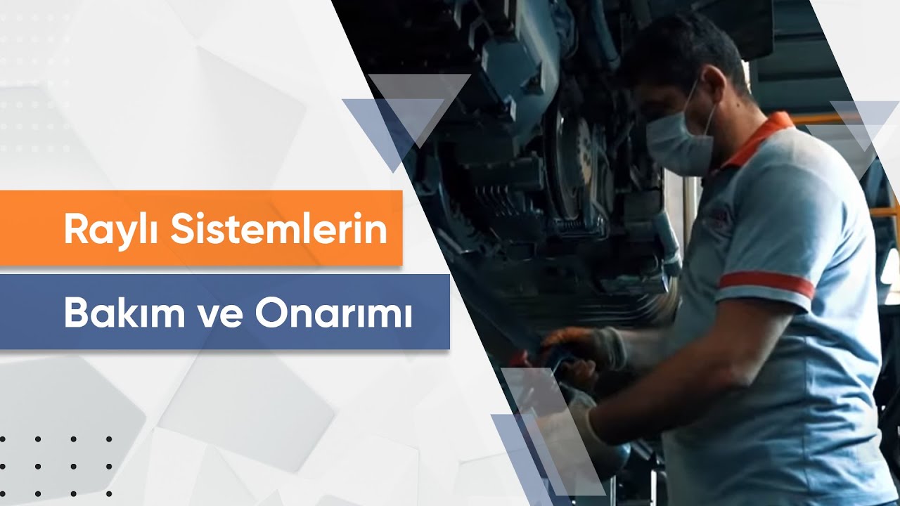 Raylı sistemlerin bakım ve onarımları nasıl yapılıyor? Biliyor musunuz?