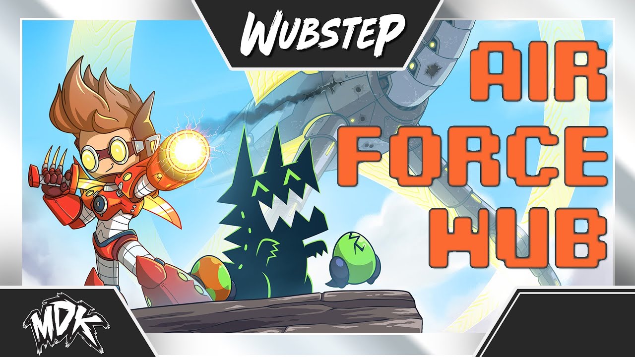 ♪ MDK - AIR FORCE WUB [CHOMPO RELEASE] ♪
