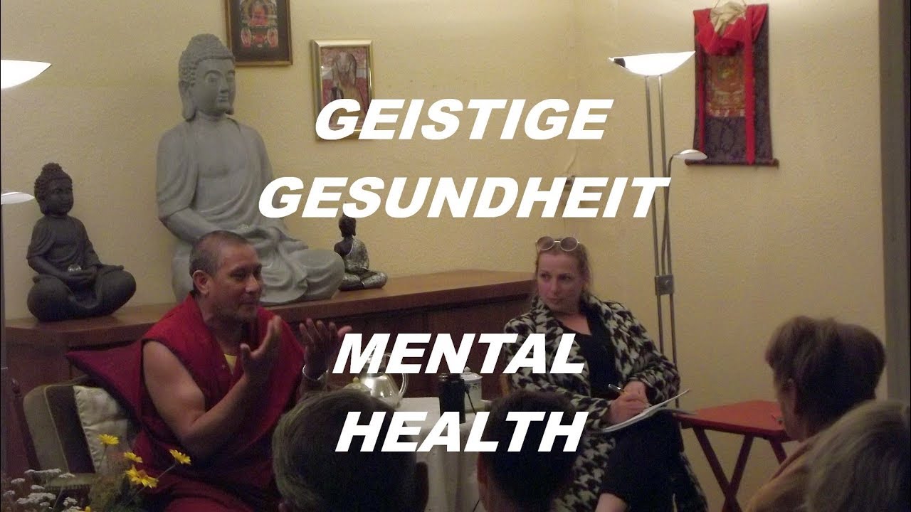 GEISTIGE GESUNDHEIT 🔴 MENTAL HEALTH 🔴 Lama Sönam Rabgye 🔴  deutsch 🔴  english 🔴 buddhistisch