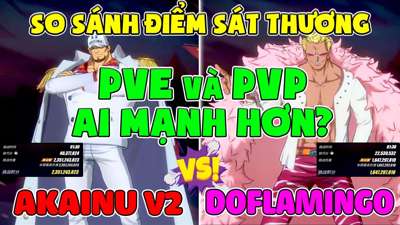 So Sánh AKAINU V2 vs DOFLAMINGO Chi Tiết PVE và PVP - Nên Chọn Nhân Vật Nào? One Piece Fighting Path