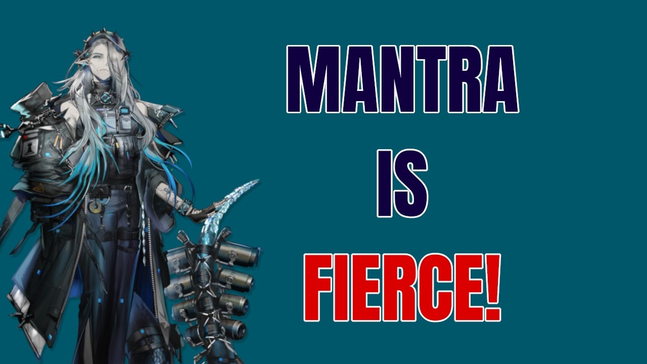Mantra Review - all strengths, no weaknesses [Arknights]