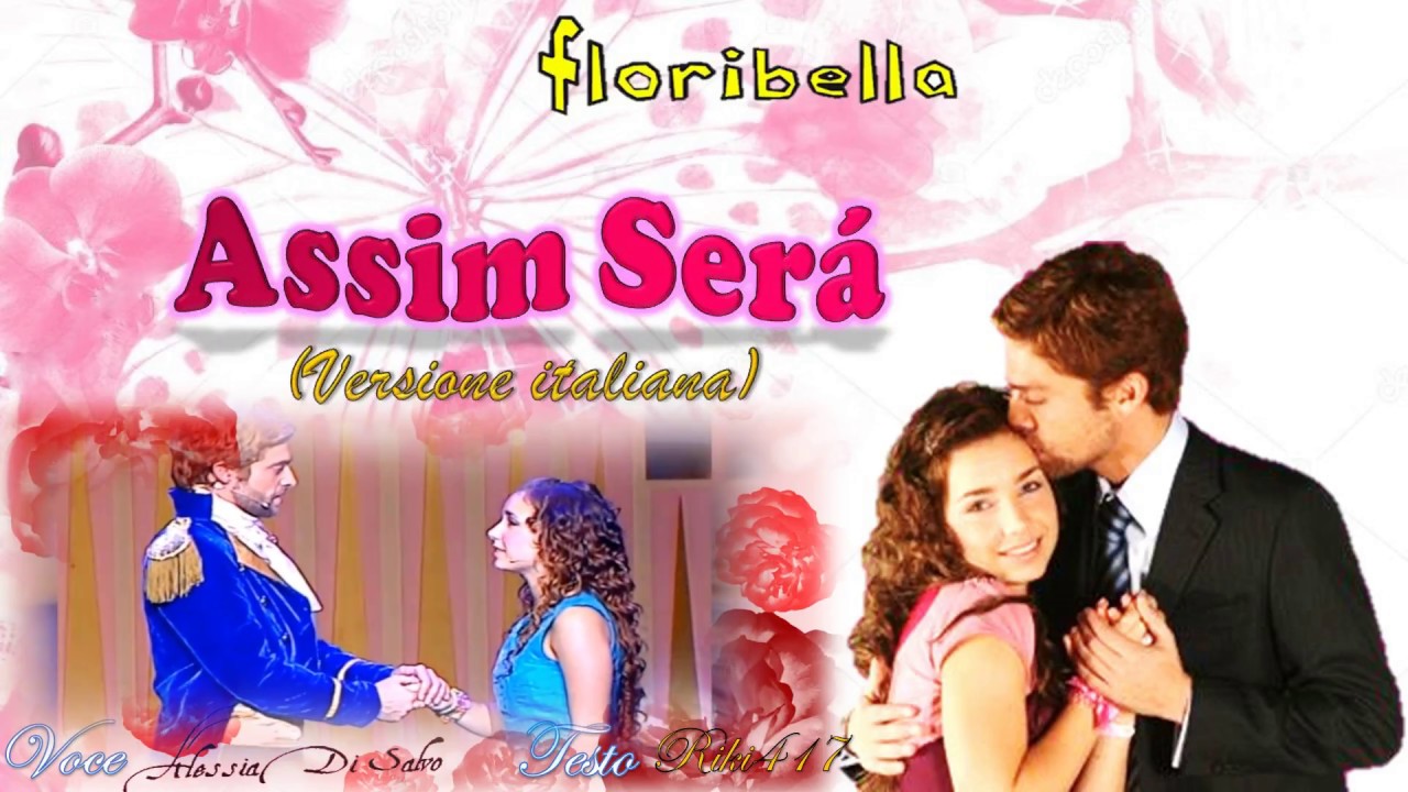 [Floribella portugal] - Assim sera (Così Sarà) - Versione Italiana