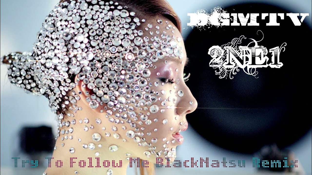 2NE1 - FOLLOW ME [Remix] [MV]