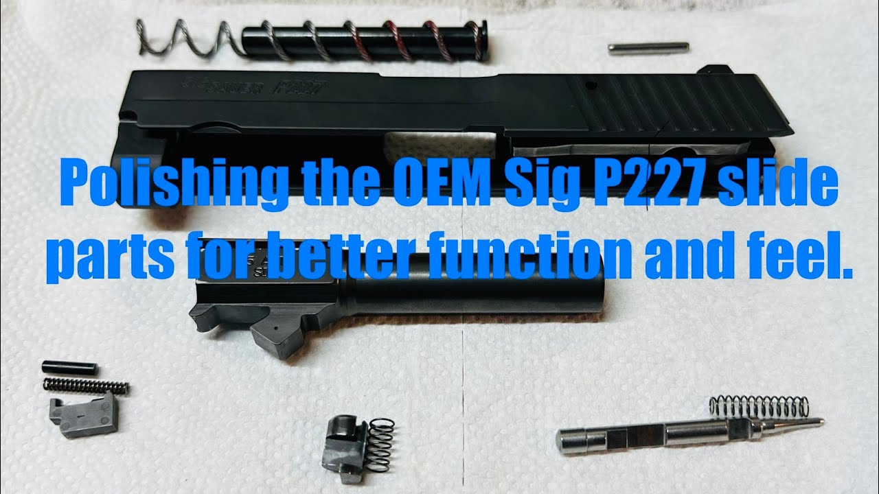 Sig Sauer P227 .45 ACP classic line - Polishing the OEM slide parts for perfection and better feel.