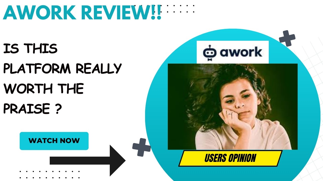 AWORK Review -Should Anyone Use This Platform At ALL Or NOT?See(WATCH Before use)