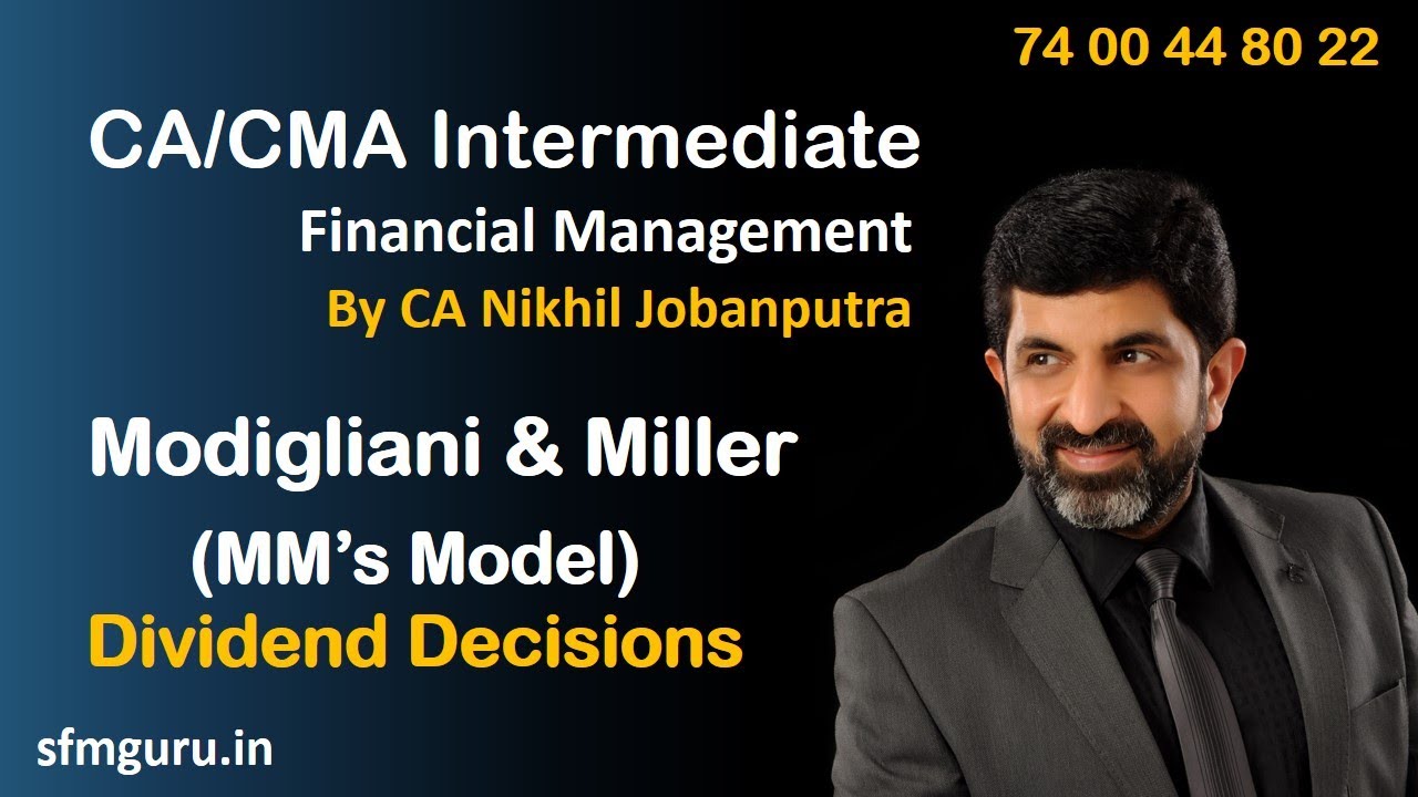 Dividend Decisions - Modigliani & Miller's Model (MM's Model) - CMA/CA Inter - Financial Management