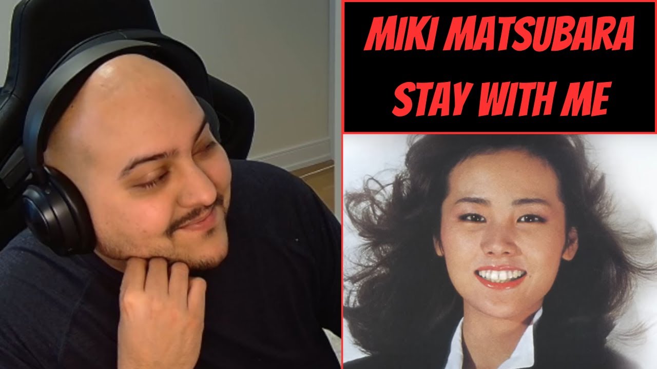 Miki Matsubara: Stay With me [Reaction] - A Track Laden with Memories