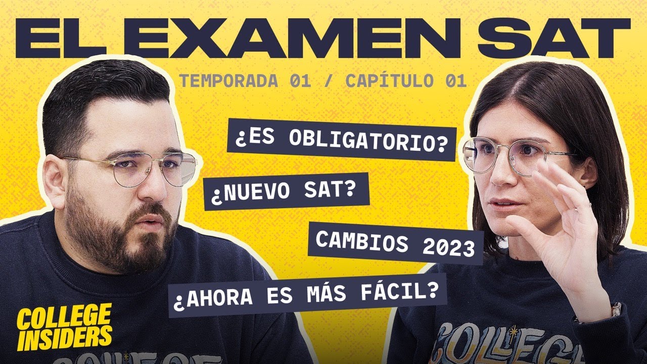 TODO SOBRE EL NUEVO EXAMEN SAT: Cambios LATAM 2023, SAT Digital y más 🤯 | #CollegeInsiders Educa