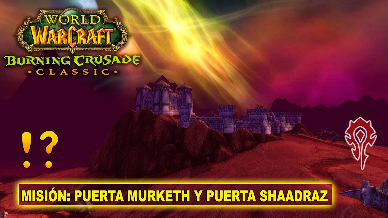 Misión: Puerta Murketh y Puerta Shaadraz - WoW The Burning Crusade Classic Misión