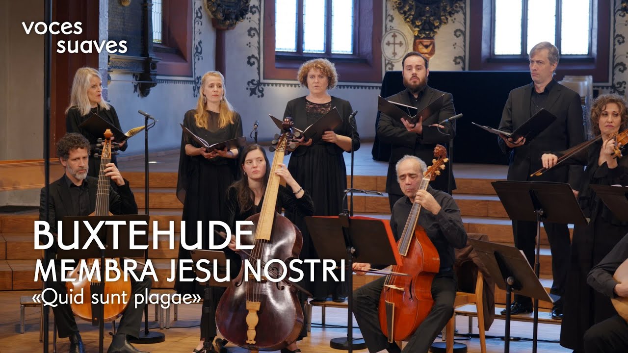 BUXTEHUDE – «Quid sunt plagae» (Membra Jesu Nostri)