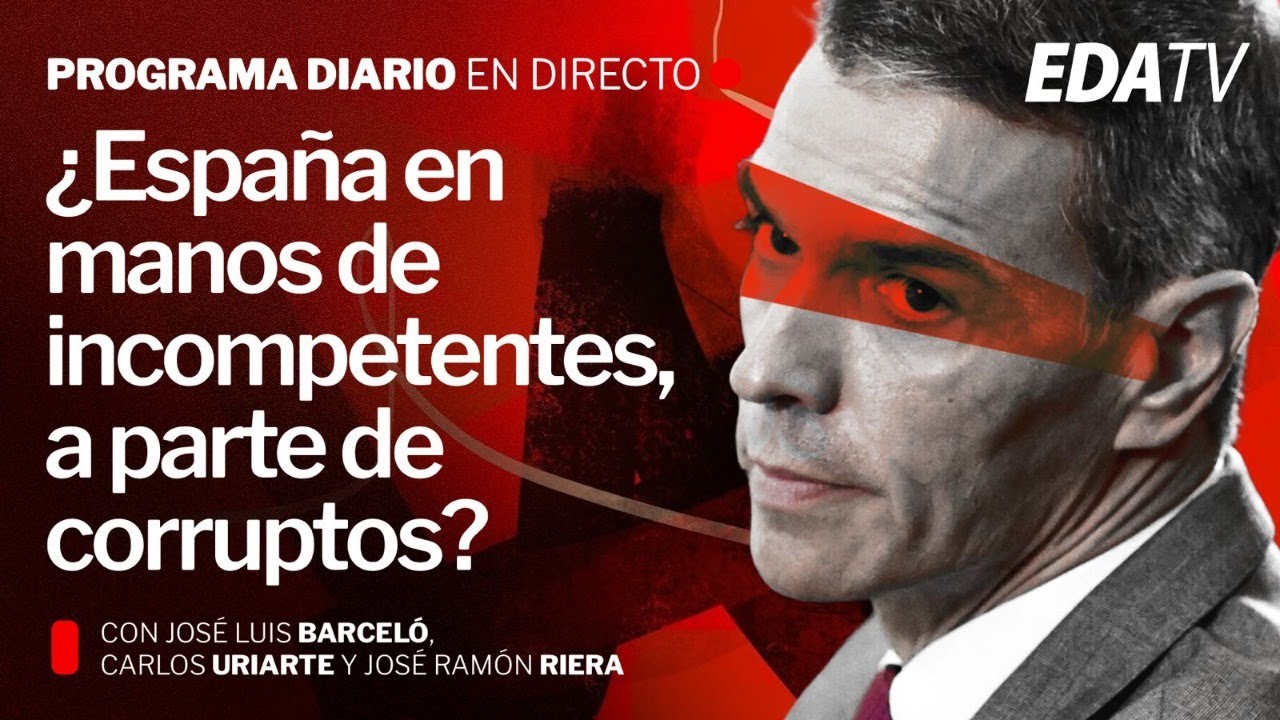 ¿España en manos de incompetentes, a parte de corruptos?