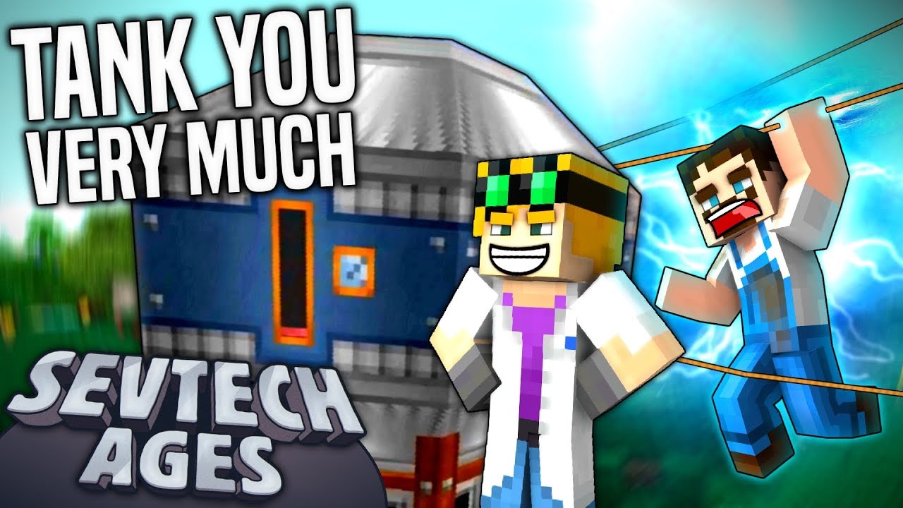 Minecraft: SevTech - TANK YOU VERY MUCH - Age 3 #20