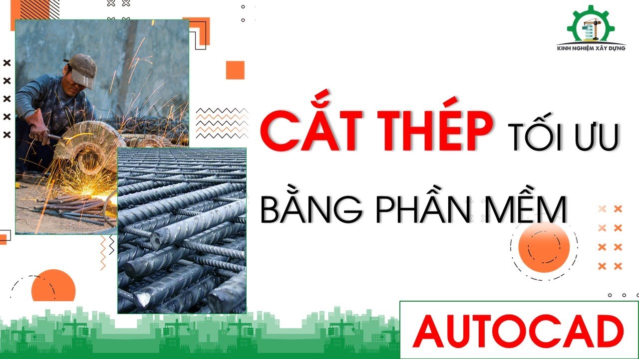 Phần mềm cắt thép tối ưu | Kinh nghiệm xây dựng