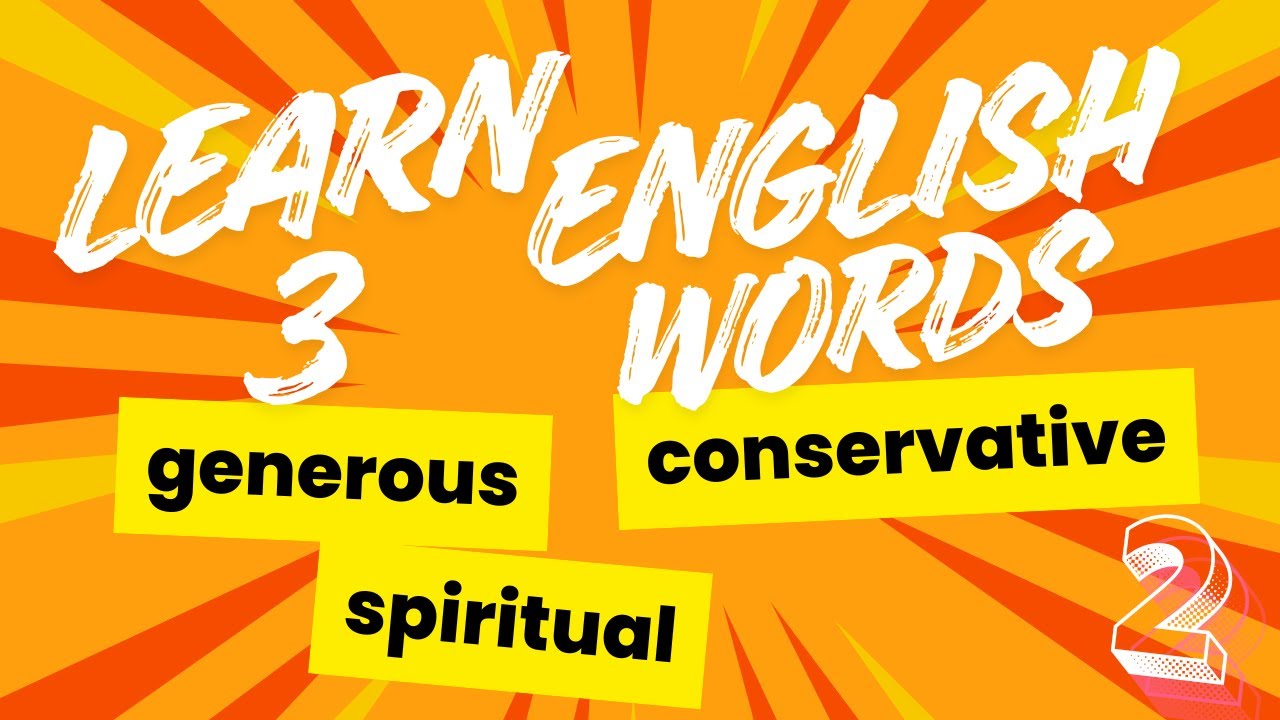 Изучите три английских слова — Эпизод 2 — Щедрый, Духовный, Консервативный