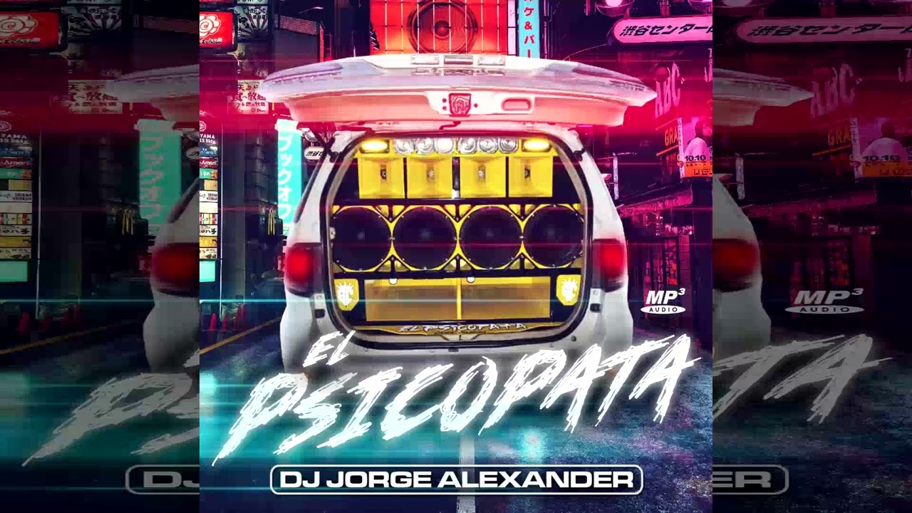 REGGAETON CLASICO OLD SCHOOL EL PSICÓPATA CAR AUDIO 2022 DJ JORGE ALEXANDER OLDSCHOOL