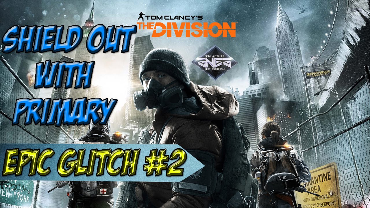 The Division Epic Glitch │Shield Out With Primary │Tutorial!