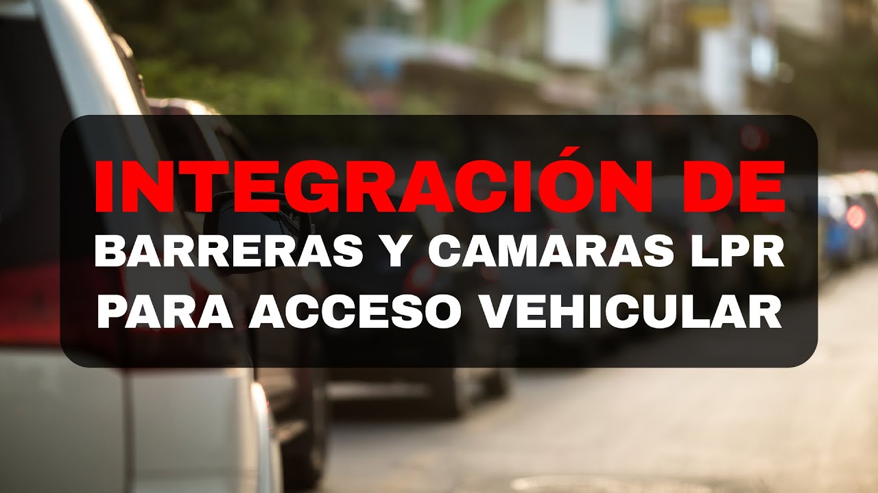 Barreras vehiculares y cámaras de reconocimiento de placas para un acceso vehicular eficiente