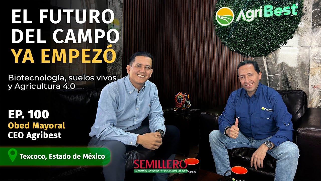 EP. 100 Agricultura 4.0, bioinsumos y suelos vivos | Obed Mayoral
