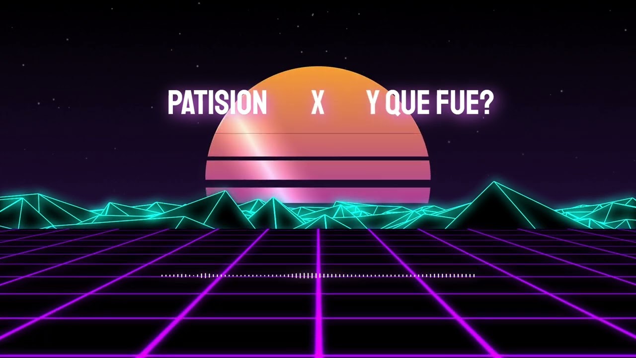 Patision x Y Que Fue?