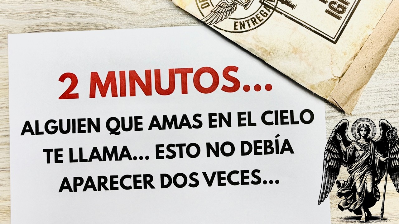 🚨 2 MINUTOS... Esto no debía aparecer dos veces…, alguien que amas en el Cielo te llama...