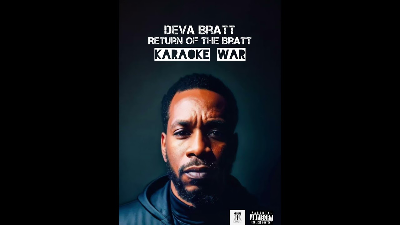 Deva Bratt - Return of the Bratt (Karaoke War)