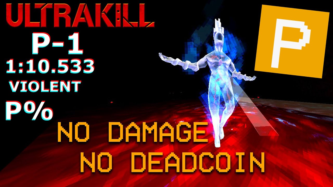 ULTRAKILL | P-1 P% - 1:10.533 NO DAMAGE | NO DEADCOIN (VIOLENT)