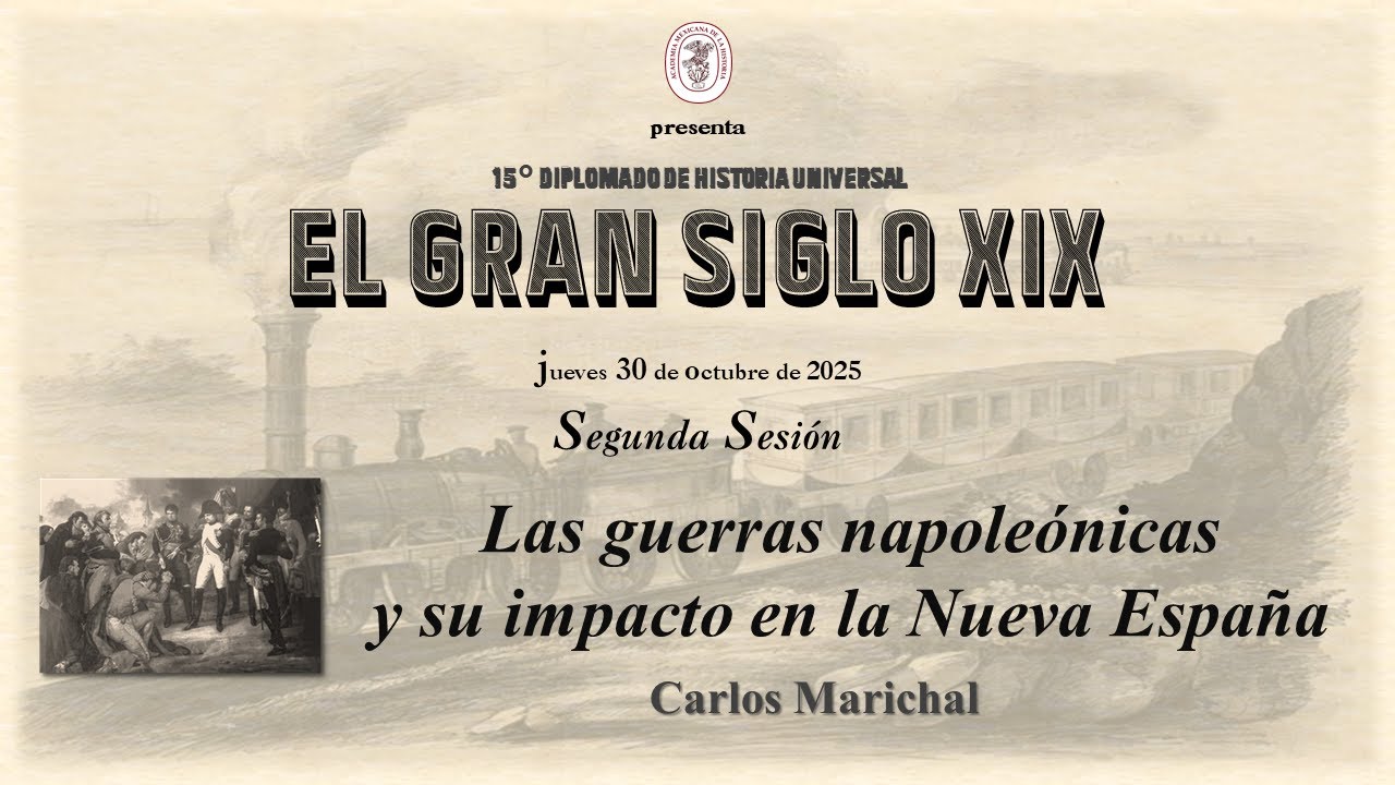 #EnVivo Las guerras napoleónicas y su impacto en la Nueva España; a cargo de Carlos Marichal