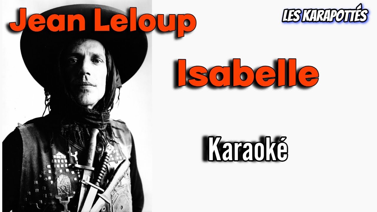 Jean Leloup - Isabelle (karaoké)