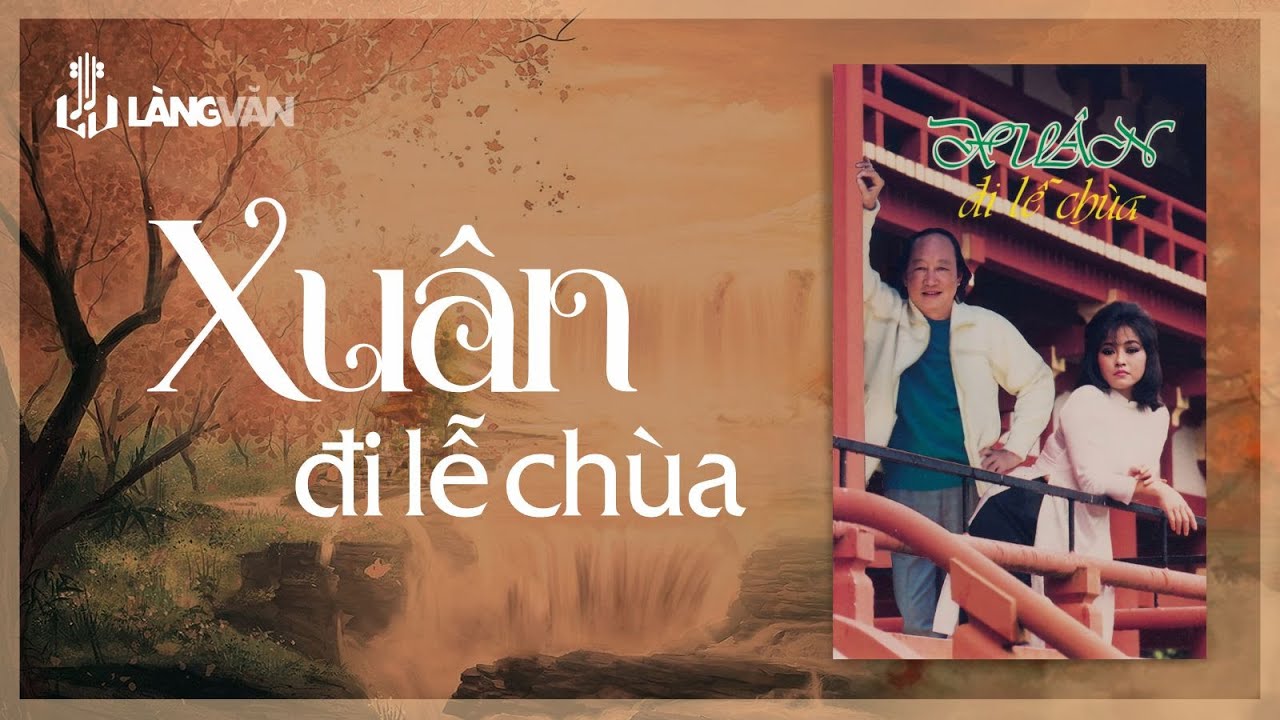 Xuân Đi Lễ Chùa (Album) | Duy Khánh, Ngọc Trọng, Tuấn Vũ, Giao Linh... | Nhạc Xuân Xưa Bất Hủ