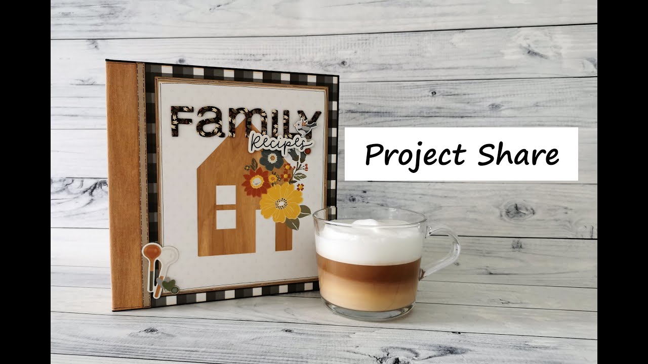 Recipe Album - Heart & Home - Project share