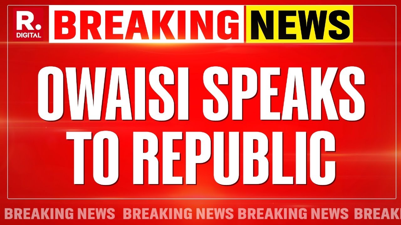 Republic On Campaign Trail With Owaisi | AIMIM Chief Responds To Navneet Rana's '15 Second' Dare