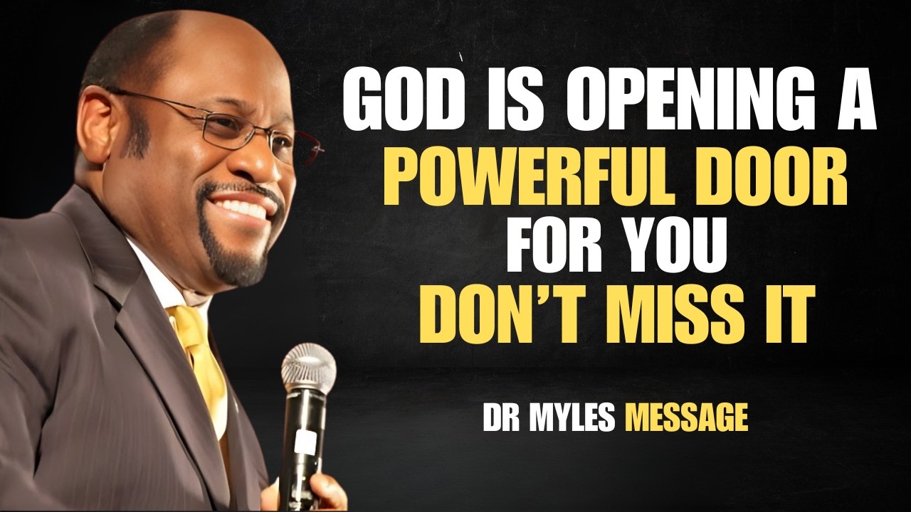 YOU’RE NOT SEEING THIS BY ACCIDENT – GOD IS ABOUT TO OPEN A NEW DOOR FOR YOU | DR MYLES MOTIVATION