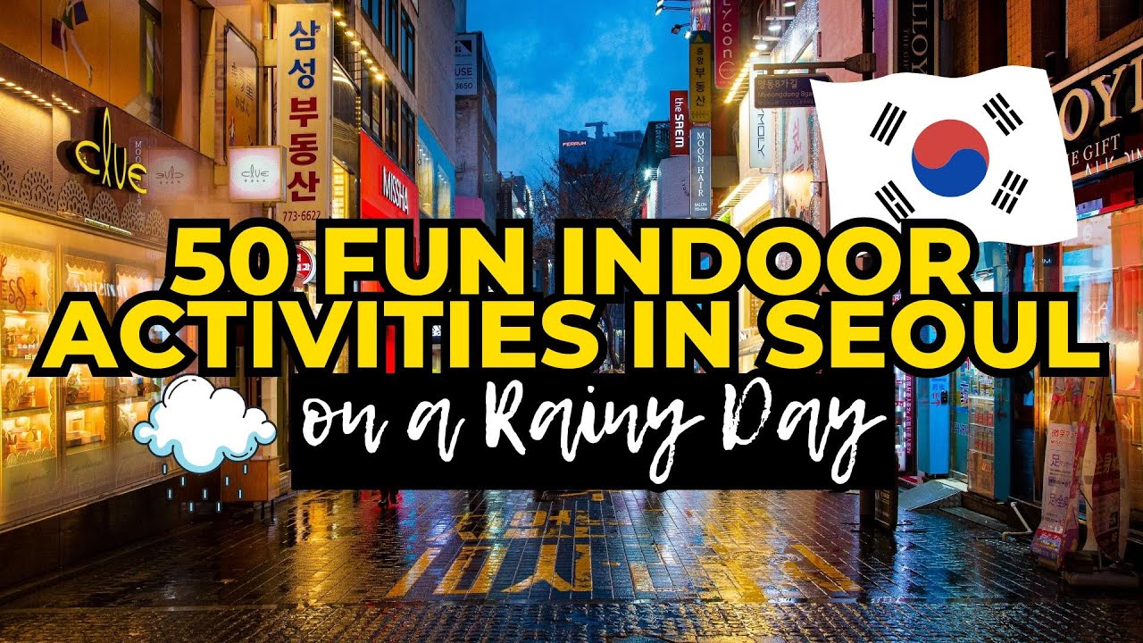50 Fun Indoor Activities In Seoul
