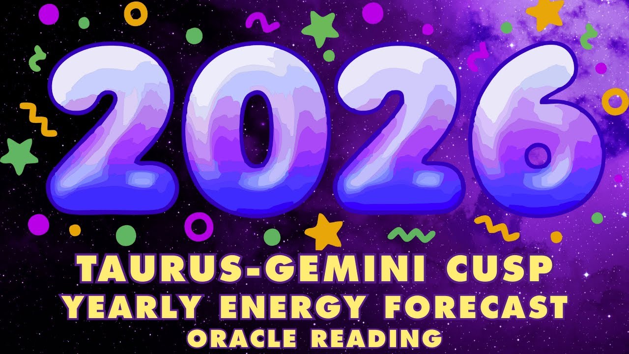 taurus gemini cusp ᯽ yearly forecast ᯽ oracle reading ᯽ 2026