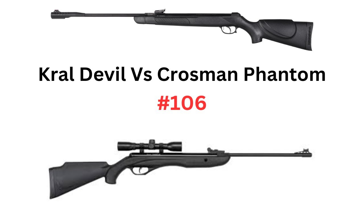 Kral Devil Vs Crosman Phantom