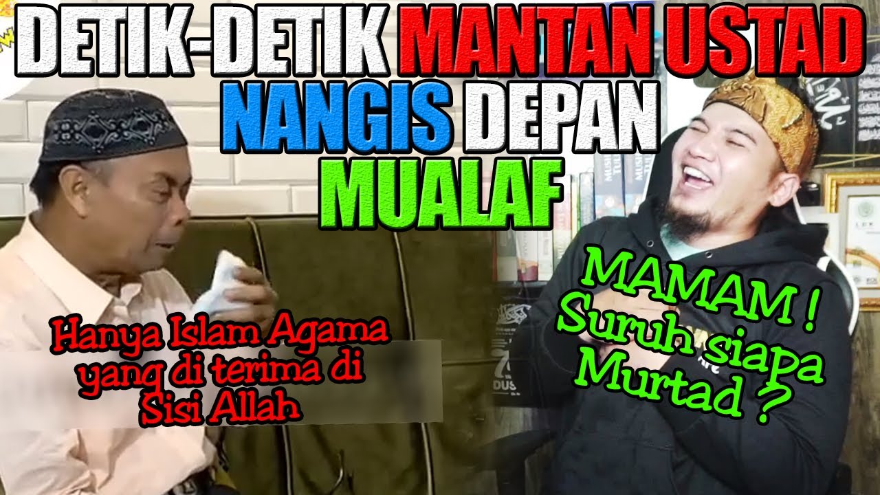 Viraaal !!! Detik-detik Mantan Ustad nangis depan Mualaf | Siapa suruh murtad ? MAMAM !!