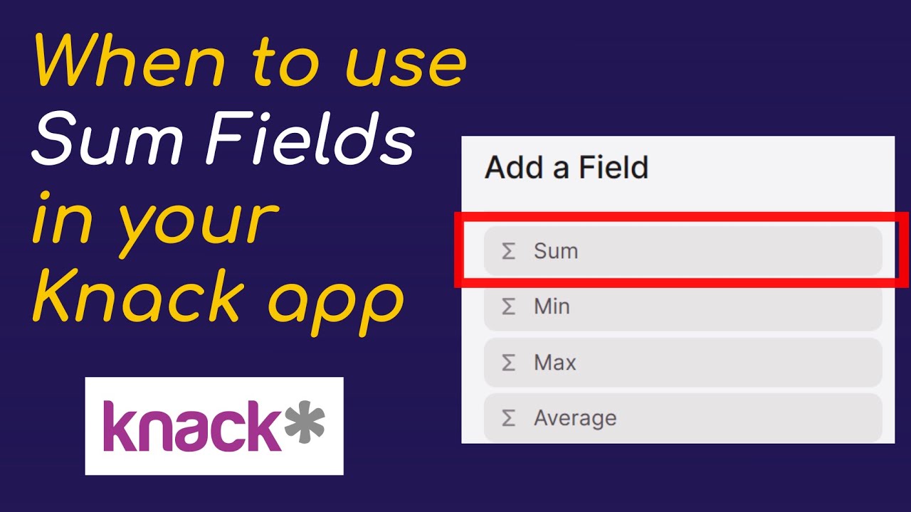 Knack: when to use sum fields (and when not to)