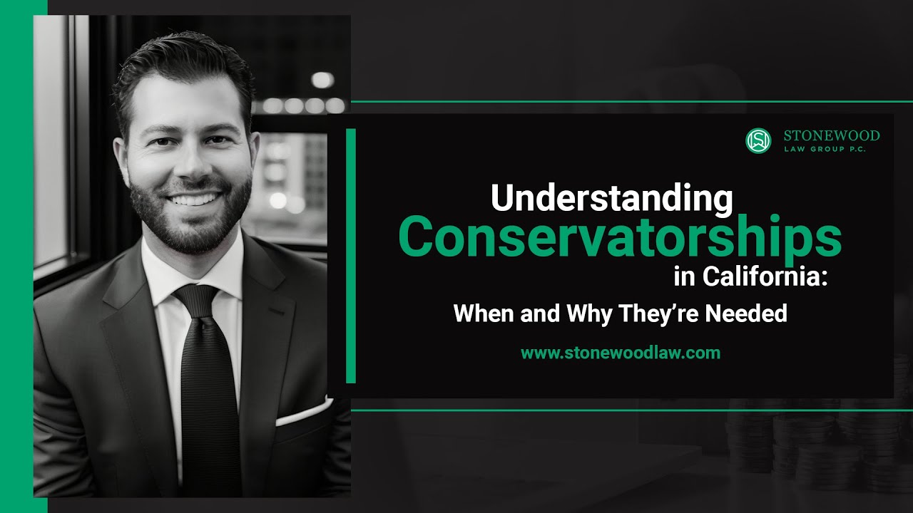Understanding Conservatorships in California: When and Why They’re Needed