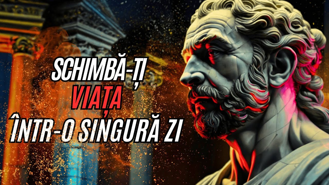 7 PRINCIPII care MI-AU TRANSFORMAT VIAȚA &icirc;ntr-o ZI | FILOSOFIA STOICĂ