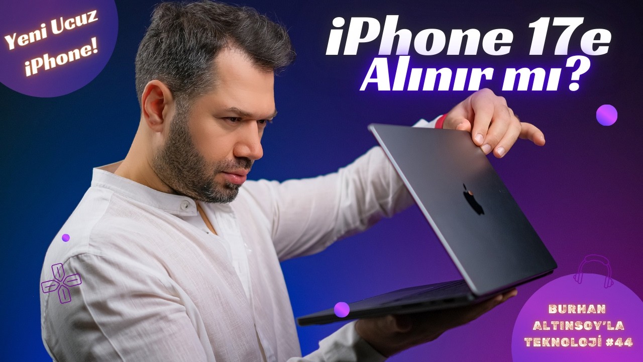 iPhone 17e alınır mı? Yeni ve UCUZ iPhone 17 özellikleri