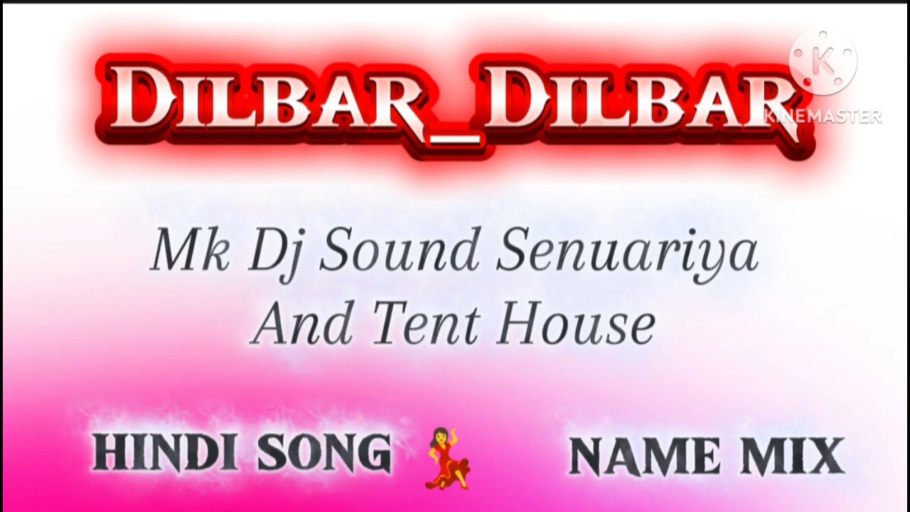 #Hindi Song || #Dilbar Dilbar || #mk dj sound senuariya and tent house #name mix 2026