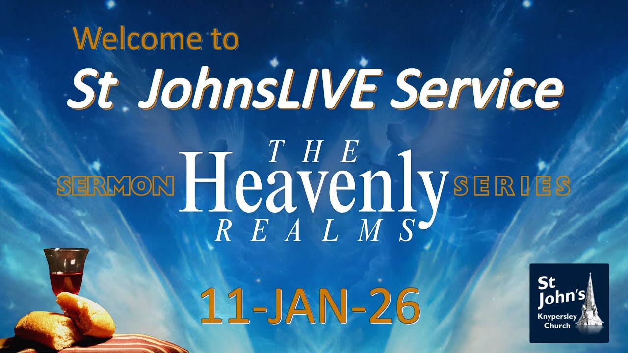 StJohnsLIVE-SERVICE 11-01-26 The Heavenly Realms: ANGELS -pt2